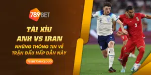 17 Tai xiu Anh vs Iran Nhung thong tin ve tran dau hap dan nay