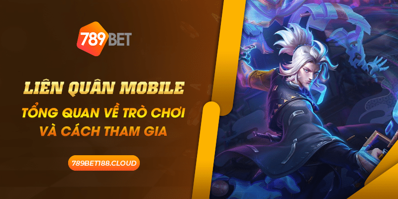 23 Lien Quan Mobile Tong quan ve tro choi va cach tham gia