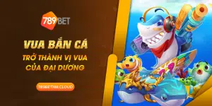 27 Vua Ban Ca Tro thanh vi vua cua dai duong