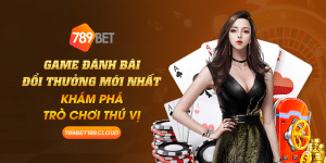 36 Game Danh Bai Doi Thuong Moi Nhat Kham pha tro choi thu vi