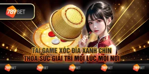 Tải game xóc đĩa xanh chín, thỏa sức giải trí mọi lúc mọi nơi