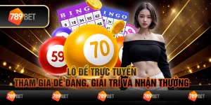 Lô đề trực tuyến - Tham gia dễ dàng, giải trí và nhận thưởng