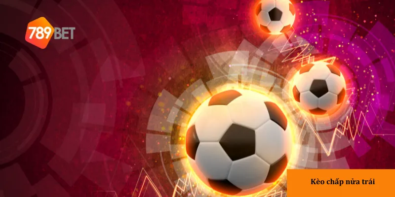 Sử dụng chiến thuật gấp thếp cho kèo chấp nửa trái