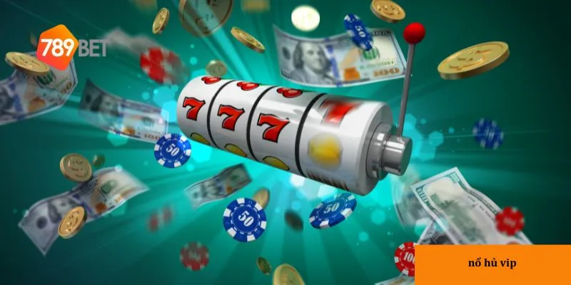 Nổ hủ VIP - Trải nghiệm game nổ hủ với phần thưởng cực lớn 4 3 loại hình Nổ Hũ VIP phổ biến