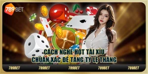 Cách nghe hột tài xỉu chuẩn xác để tăng tỷ lệ thắng