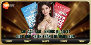 Soi cầu 666 - Những bí quyết giúp bạn chiến thắng dễ dàng hơn