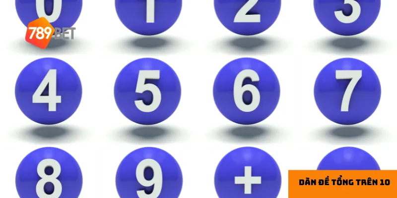 Cách thức chọn số dàn đề tổng trên 10 hiệu quả