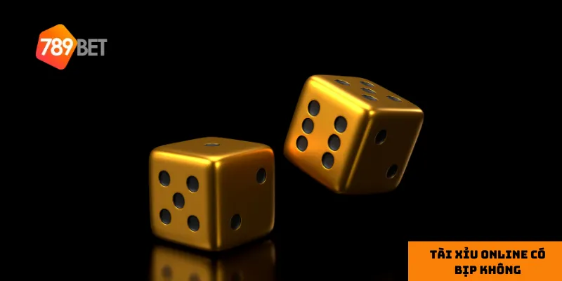 Tài xỉu online có bịp không có phải trò bịp không