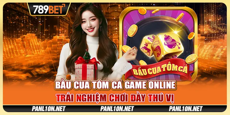 Bầu Cua Tôm Cá Game Online - Trải Nghiệm Chơi Đầy Thú Vị 1 Bầu Cua Tôm Cá Game Online - Trải Nghiệm Chơi Đầy Thú Vị