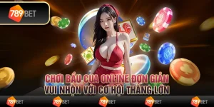 Chơi bầu cua online đơn giản, vui nhộn với cơ hội thắng lớn