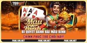 Bí Quyết Đánh Bài Mậu Binh - Chinh Phục Trò Chơi Này!