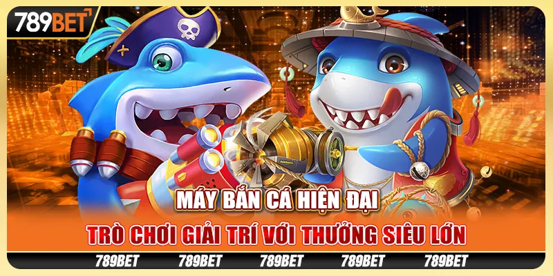 Máy bắn cá hiện đại: Trò chơi giải trí với thưởng siêu lớn 1 Máy bắn cá hiện đại: Trò chơi giải trí với thưởng siêu lớn