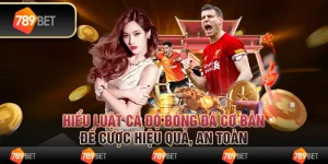 Hiểu luật cá độ bóng đá cơ bản để cược hiệu quả, an toàn