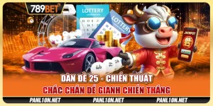 Dàn Đề 25 - Chiến Thuật Chắc Chắn Để Giành Chiến Thắng