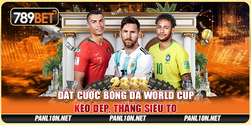 Đặt Cược Bóng Đá World Cup - Kèo Đẹp, Thắng Siêu To 1 Đặt Cược Bóng Đá World Cup - Kèo Đẹp, Thắng Siêu To
