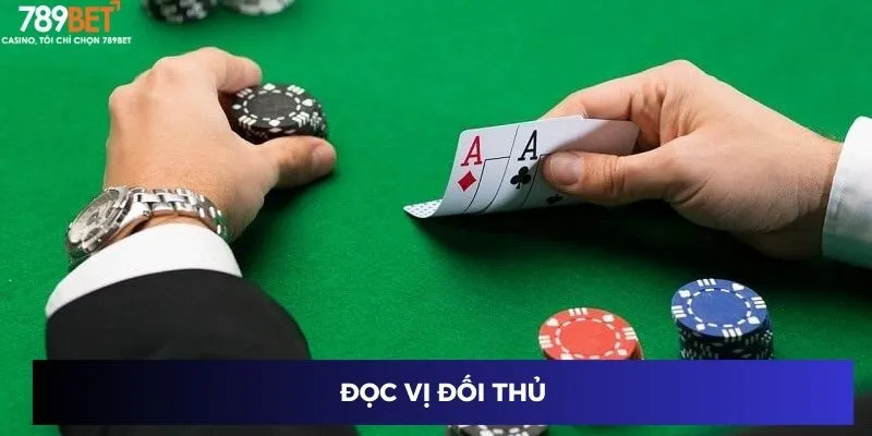 Bài Xì Tố Online: Học Ngay Cách Chơi Để Thắng Đậm Năm 2024 4 Đọc vị đối thủ