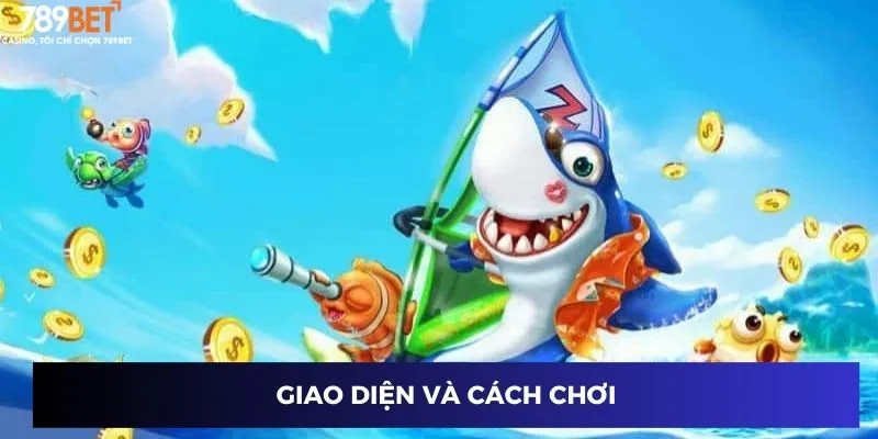 Giao diện và cách chơi