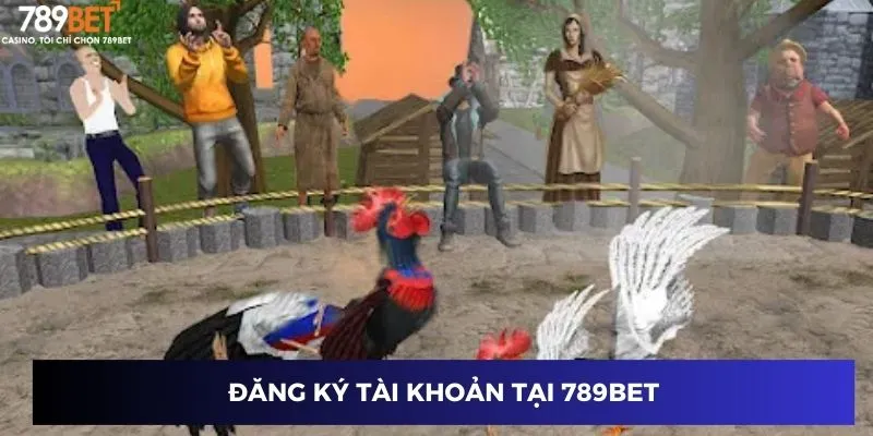 Đăng ký tài khoản tại 789BET