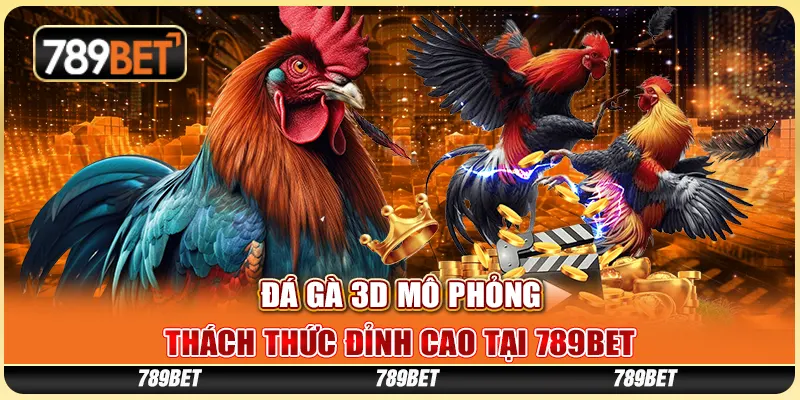 Đá Gà 3D Mô Phỏng