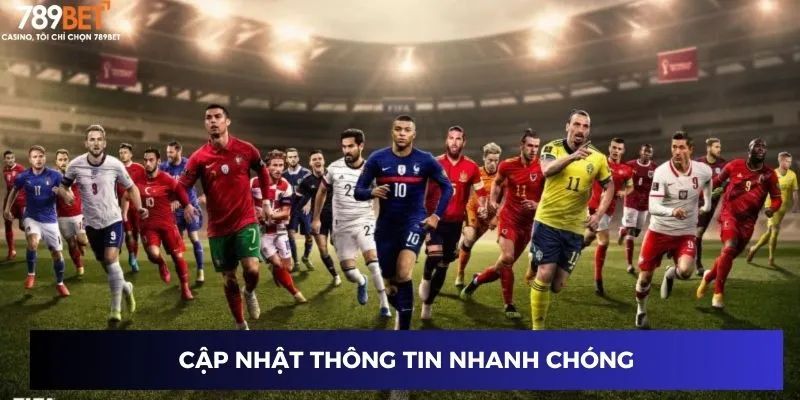Cập nhật thông tin nhanh chóng
