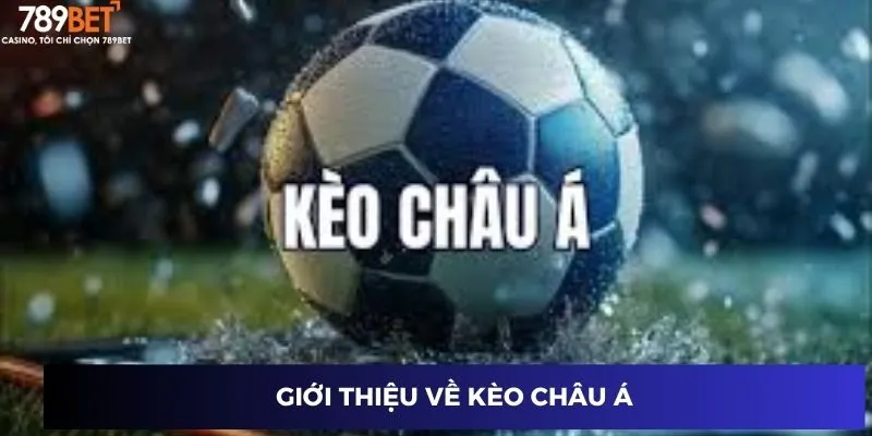 Giới thiệu về kèo châu Á