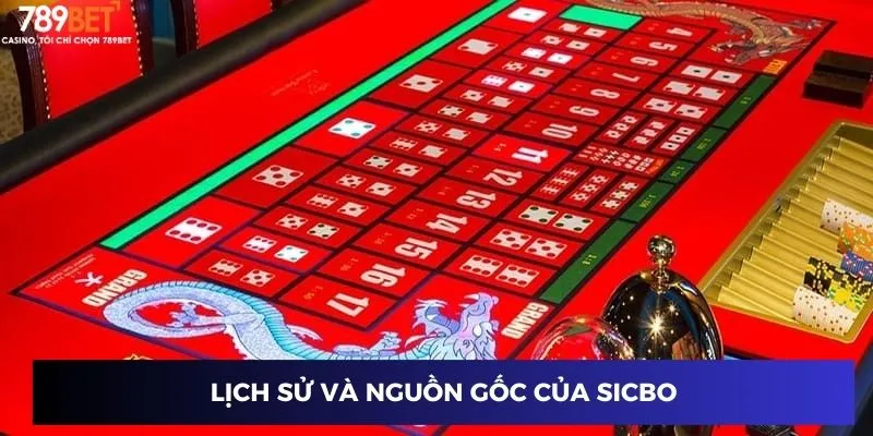Luật Chơi Sicbo Chi Tiết: Cách Trở Thành Cao Thủ Lắc Xí Ngầu 2 Lịch sử và nguồn gốc của Sicbo