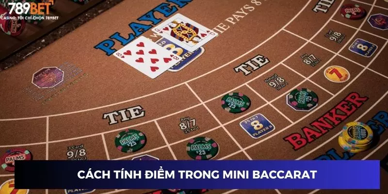 Cách tính điểm trong tựa game mini baccarat