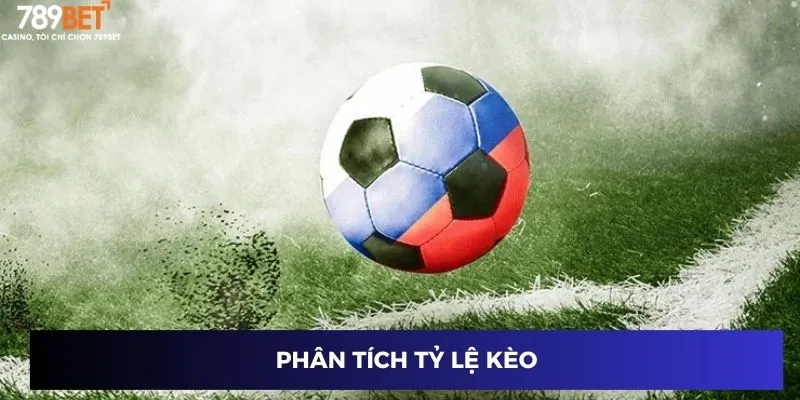 Phân tích tỷ lệ kèo