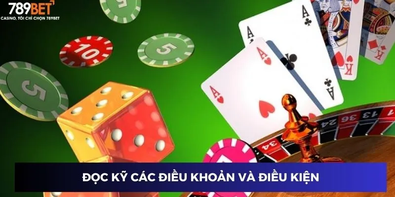 Đọc kỹ các điều khoản và điều kiện