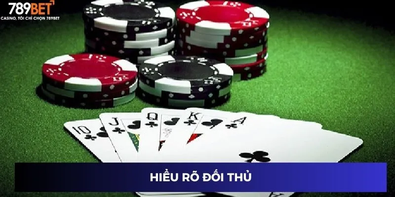 Hiểu rõ đối thủ