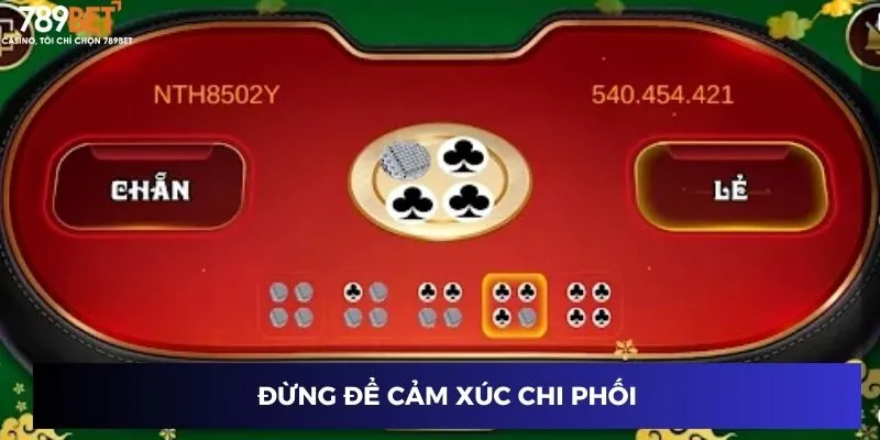 Đừng để cảm xúc chi phối