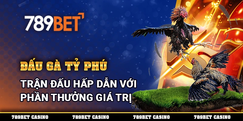 Đấu Gà Tỷ Phú