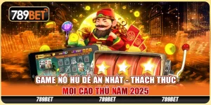 Game Nổ Hũ Dễ Ăn Nhất - Thách Thức Mọi Cao Thủ Năm 2025