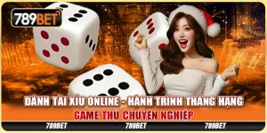 Đánh Tài Xỉu Online - Hành Trình Thăng Hạng Game Thủ