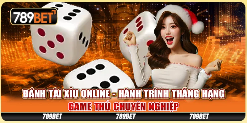 Đánh Tài Xỉu Online - Hành Trình Thăng Hạng Game Thủ 1 Đánh Tài Xỉu Online - Hành Trình Thăng Hạng Game Thủ