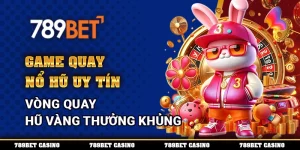 Game Quay Nổ Hũ Uy Tín – Vòng Quay Hũ Vàng Thưởng Khủng