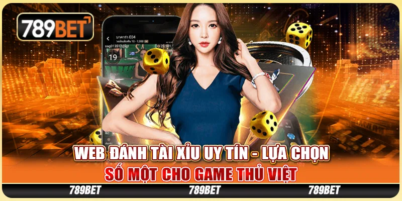 Web Đánh Tài Xỉu Uy Tín - Lựa Chọn Số Một Cho Game Thủ Việt 1 Web Đánh Tài Xỉu Uy Tín - Lựa Chọn Số Một Cho Game Thủ Việt