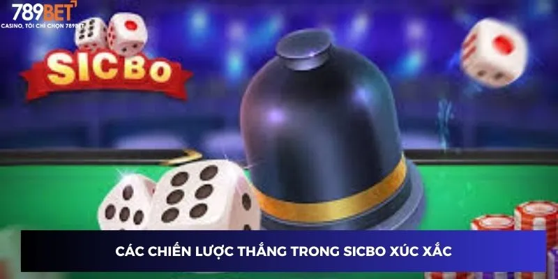 Các chiến lược thắng trong Sicbo xúc xắc