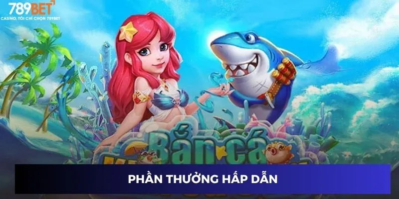 Phần thưởng hấp dẫn