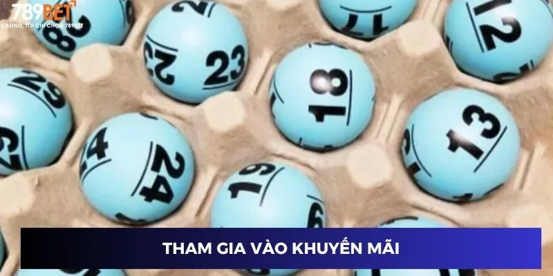 Đề Đầu 2 Số - Chinh Phục Lợi Nhuận Với Cao Thủ 789BET 4 Tham gia vào khuyến mãi