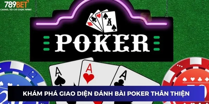 Game Bài Poker - Chinh Phục Đỉnh Cao Năm 2025 Cùng 789BET 2 Khám phá giao diện đánh bài Poker thân thiện