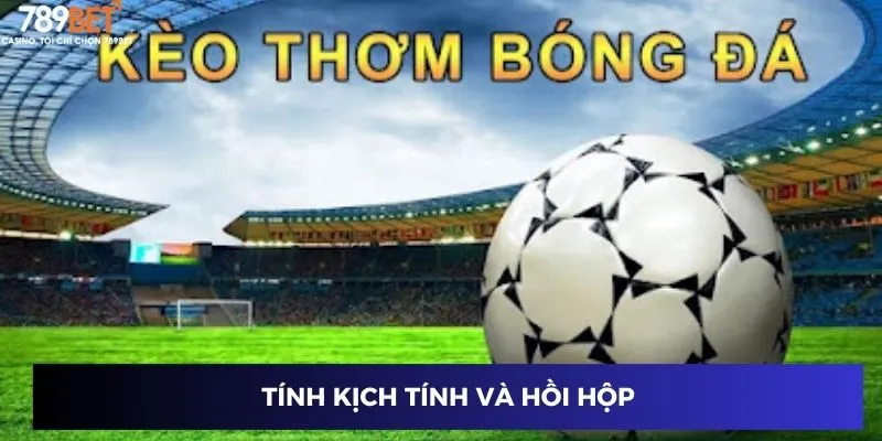 Tính kịch tính và hồi hộp