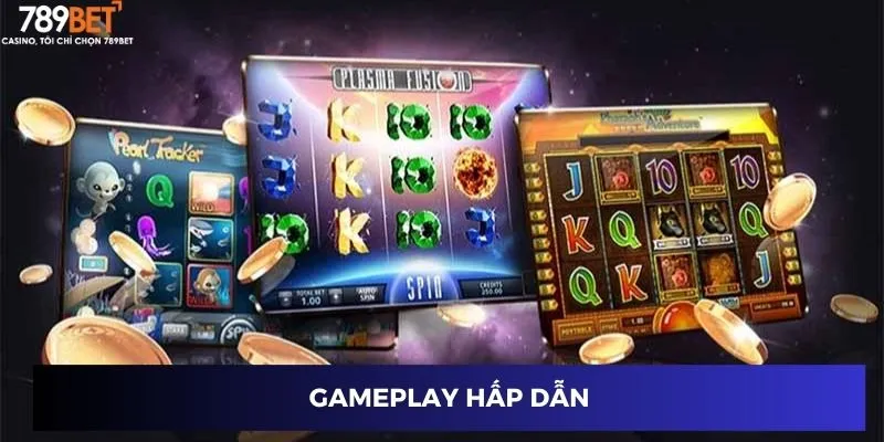 Gameplay hấp dẫn