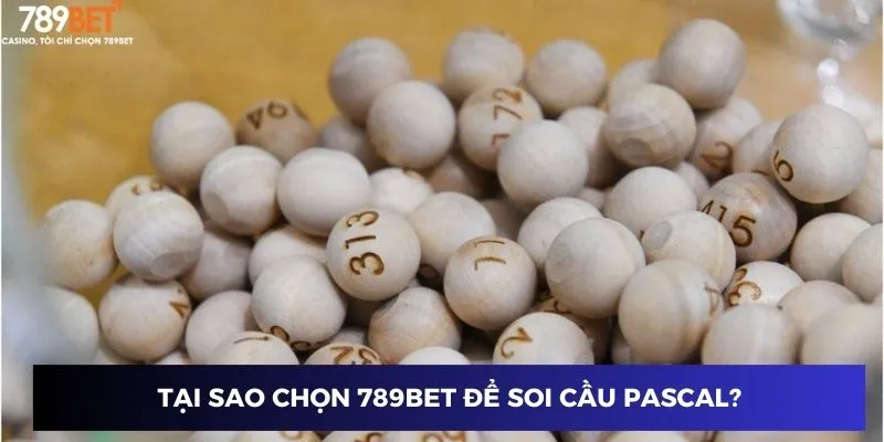 Soi Cầu Pascal – Đoán Cầu Chính Xác, Đạt Thưởng Lớn 789BET 3 Tại sao chọn 789BET để soi cầu Pascal?
