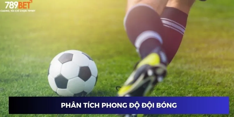 Phân tích phong độ đội bóng