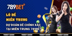 Lô Đề Miền Trung Dự Đoán Đề Chính Xác Tại Miền Trung 789bet