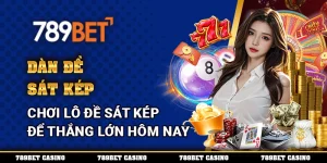 Dàn Đề Sát Kép – Chơi Lô Đề Sát Kép Để Thắng Lớn Hôm Nay