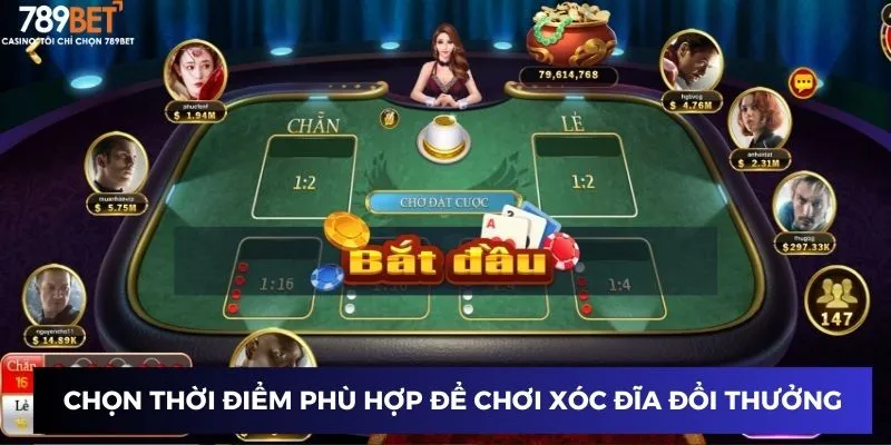 Chọn thời điểm phù hợp để chơi game xóc đĩa đổi thưởng