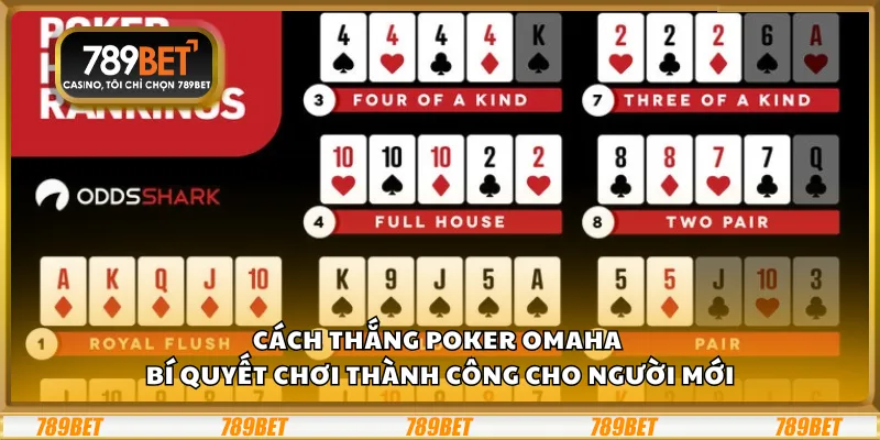 Cách thắng poker Omaha - Bí quyết chơi thành công cho người mới 1 Cách thắng poker Omaha - Bí quyết chơi thành công cho người mới